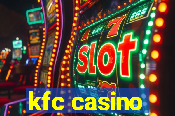 kfc casino